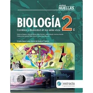 BIOLOGIA 2 ES - NUEVO HUELLAS  ESTRADA - CAMBIOS Y DIVERSIDA