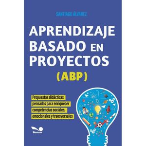 APRENDIZAJE BASADO EN PROYECTOS (ABP) - SANTIAGO ALVAREZ