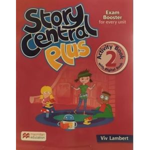 STORY CENTRAL PLUS 2 - WORKBOOK + DIGITAL ACTIVITY BOOK