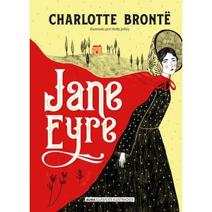 JANE EYRE - CLASICOS ILUSTRADOS ALMA