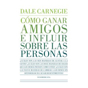COMO GANAR AMIGOS E INFLUIR SOBRE LAS PERSONAS - D. CARNEGIE