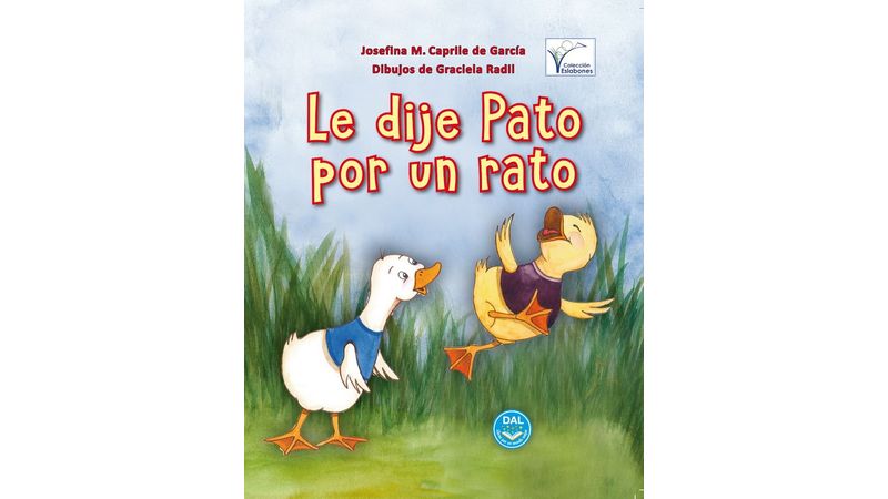 LE DIJE PATO POR UN RATO SBS Librerías