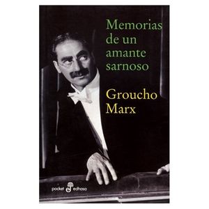 LIBRO MEMORIAS DE UN AMANTE SARNOSO - GROUCHO MARX