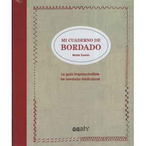 MI CUADERNO DE BORDADO - MARIE SUAREZ