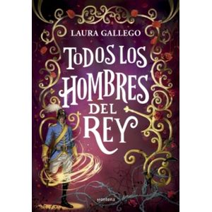 TODOS LOS HOMBRES DEL REY - LAURA GALLEGO