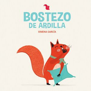 BOSTEZO DE ARDILLA - XIMENA GARCIA
