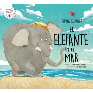 EL ELEFANTE Y EL MAR - SILVIA SCHUJER