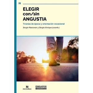 ELEGIR CON/SIN ANGUSTIA - TIRANIAS DE EPOCA Y ORIENTACION VO