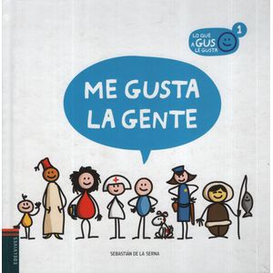 ME GUSTA LA GENTE - LO QUE A GUS LE GUSTA