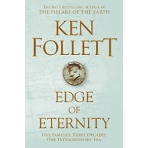 EDGE OF ETERNITY - KEN FOLLETT
