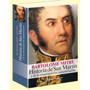 HISTORIA DE SAN MARTIN Y DE LA EMANCIPACION SUDAMERICANA