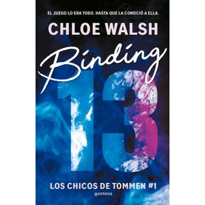 BINDING 13 - LOS CHICOS DE TOMMEN 1 - CHLOE WALSH