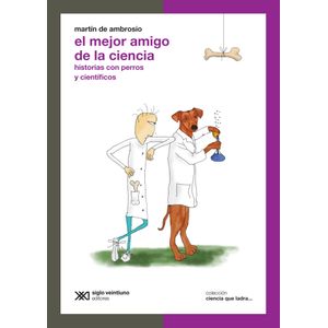 EL MEJOR AMIGO DE LA CIENCIA - CIENCIA QUE LADRA