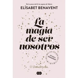 LA MAGIA DE SER NOSOTROS - SOFIA 2 - ELISABET BENAVENT