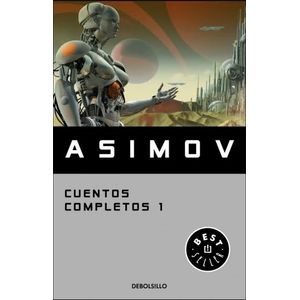 CUENTOS COMPLETOS 1 - ISAAC ASIMOV