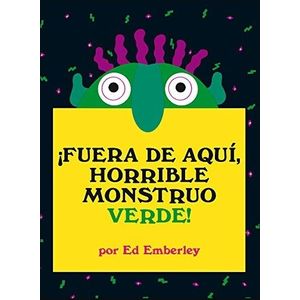 FUERA DE AQUI, HORRIBLE MONSTRUO VERDE ! - ED EMBERLEY
