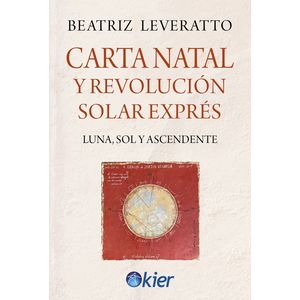 CARTA NATAL Y REVOLUCION SOLAR EXPRES - BEATRIZ LEVERATTO