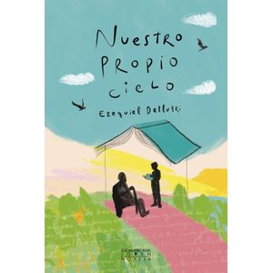 NUESTRO PROPIO CIELO - EZEQUIEL DELLUTRI