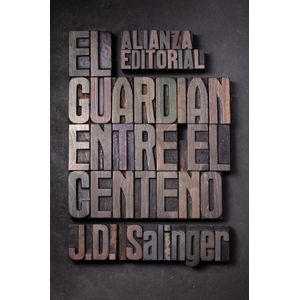 EL GUARDIAN ENTRE EL CENTENO - NUEVA EDICION- J. D. SALINGER