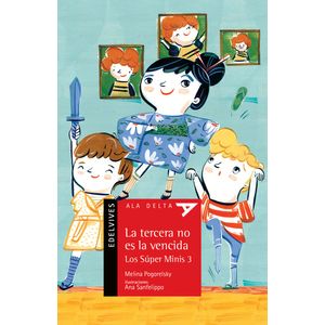 LOS SUPER MINIS 3 - LA TERCERA NO ES LA VENCIDA - ALA DELTA