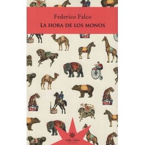 LA HORA DE LOS MONOS - FEDERICO FALCO