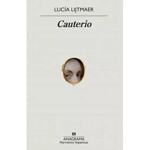 CAUTERIO - LUCIA LIJTMAER