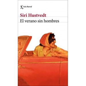 EL VERANO SIN HOMBRES - SIRI HUSTVEDT