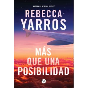 MAS QUE UNA POSIBILIDAD - REBBECCA YARROS