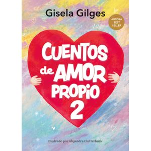 CUENTOS DE AMOR PROPIO 2 - GISELA GILGES