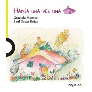 HABIA UNA VEZ UNA CASA - LOQUELEO LIMA