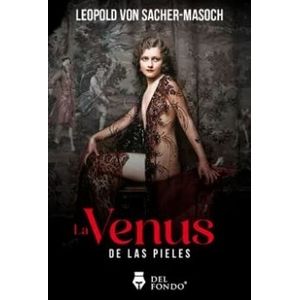 LA VENUS DE LAS PIELES - VON SACHER-MASOCH