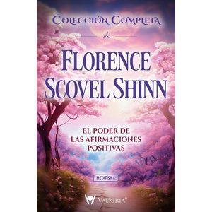 EL PODER DE LAS AFIRMACIONES POSITIVAS- FLORENCE SCOVEL SHIN