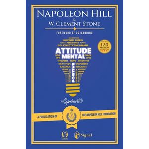 SUCCESS THROUGH A POSITIVE MENTAL ATTITUDE - NAPOLEON HILL