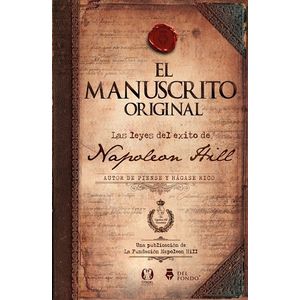 EL MANUSCRITO ORIGINAL - NAPOLEON HILL