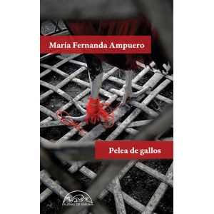 LIBRO PELEA DE GALLOS - MARIA FERNANDA AMPUERO