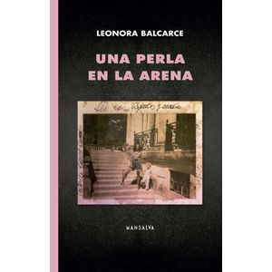 UNA PERLA EN LA ARENA - LEONORA BALCARCE