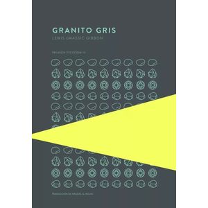 GRANITO GRIS - TRILOGIA ESCOCESA 3 - LEWIS GRASSIC GIBBON