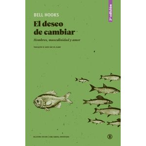 EL DESEO DE CAMBIAR -  BELL HOOKS