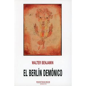 EL BERLIN DEMONICO - WALTER BENJAMIN