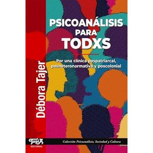 PSICOANALISIS PARA TODXS - DEBORA TAJER
