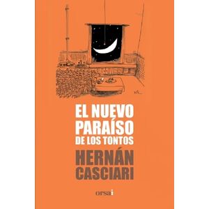 EL NUEVO PARAISO DE LOS TONTOS - HERNAN CASCIARI
