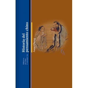 HISTORIA DEL PENSAMIENTO CHINO - ANNE CHENG