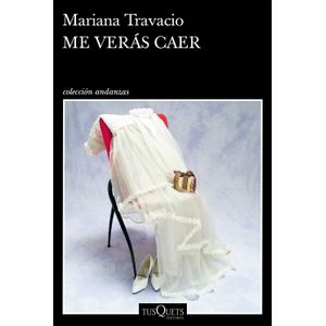 LIBRO ME VERAS CAER - MARIANA TRAVACIO
