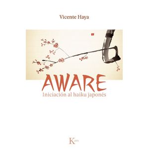 AWARE - INICIACION AL HAIKU JAPONES - VICENTE HAYA