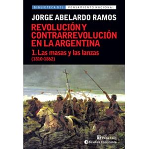 LAS MASAS Y LAS LANZAS - T.1 (1810-1862) - J. A. RAMOS