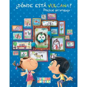 DONDE ESTA VULCANA? 1 - PRACTICAS DEL LENGUAJE