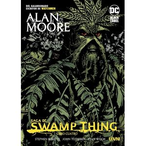 SAGA DE SWAMP THING LIBRO 4 (2ª ED.) - ALAN MOORE