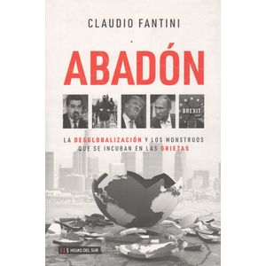 ABADON - LA DESGLOBALIZACION Y LOS MONSTRUOS QUE SE INCUBAN