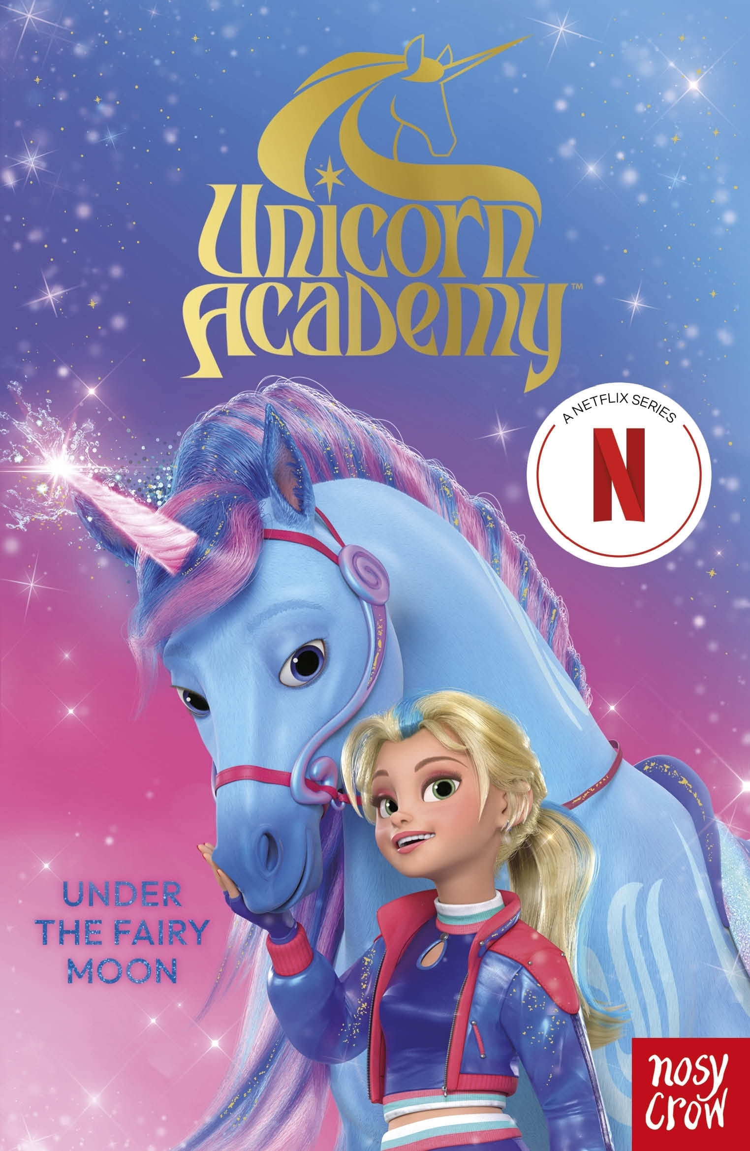 UNICORN ACADEMY - UNDER THE FAIRY MOON - A NETFLIX SERIES