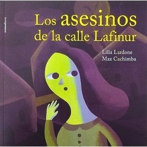 LOS ASESINOS DE LA CALLE LAFINUR - LARDONE - CACHIMBA
